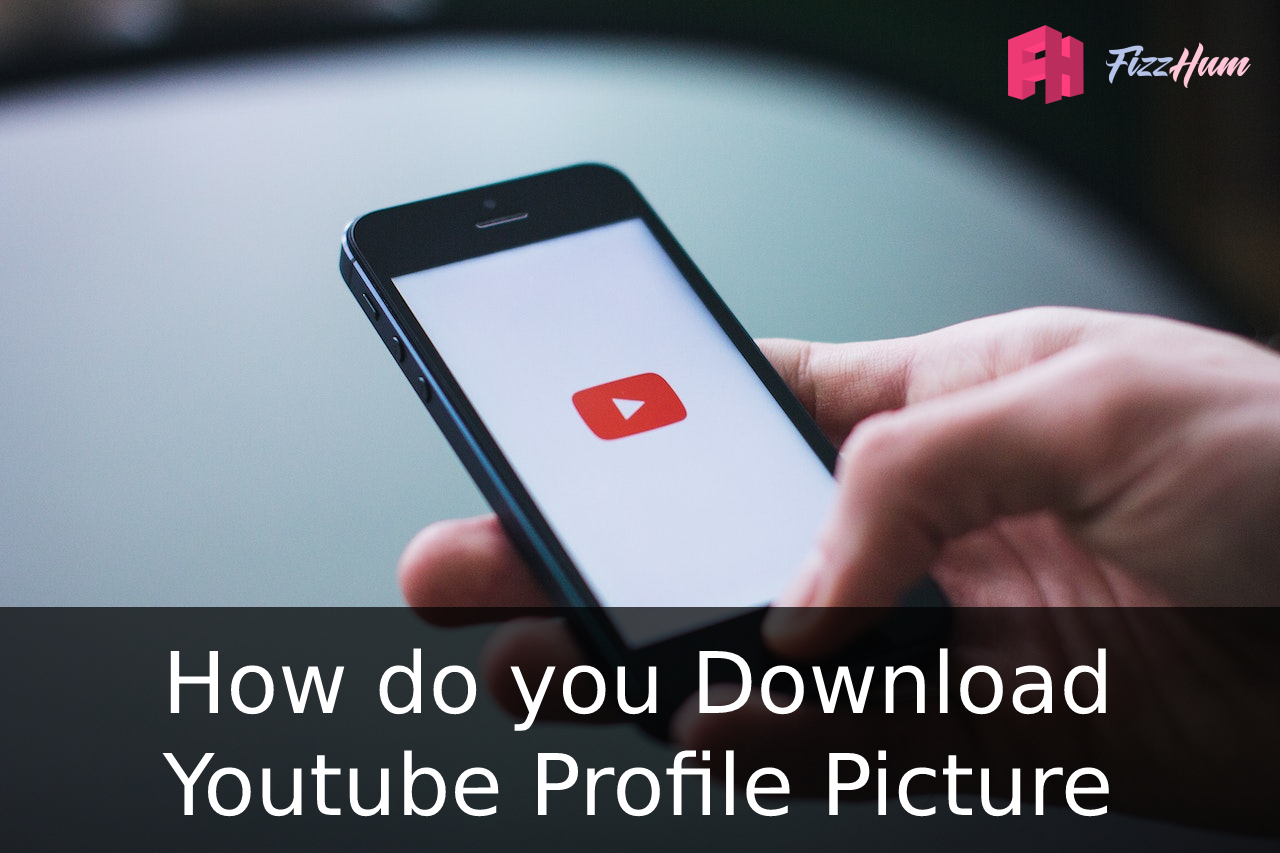 How to Download YouTube Profile Picture in HD Easily